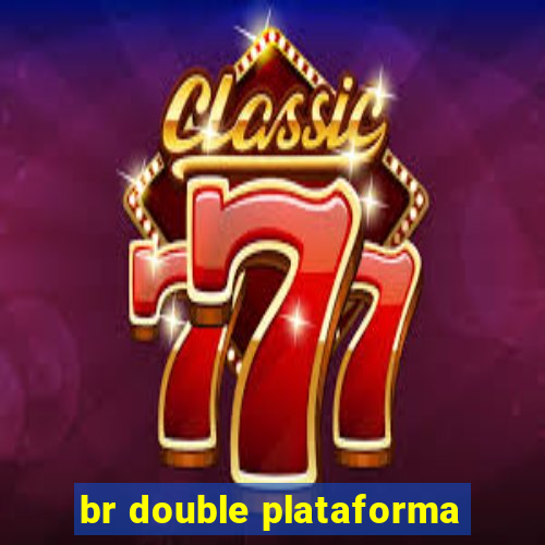 br double plataforma